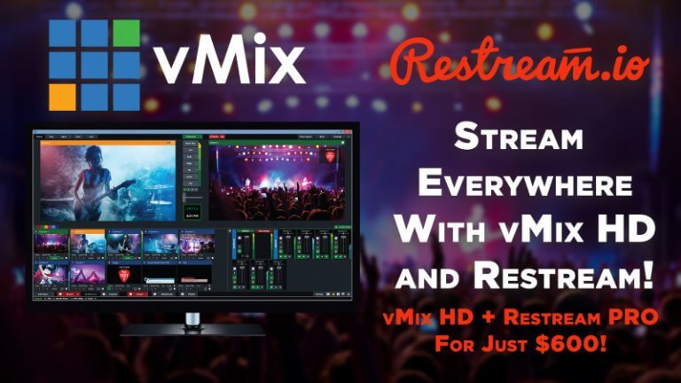Vmix And Restream Stream Everywhere Bundle Vmix Blog